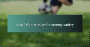 André Gomes: Hlavní momenty kariéry