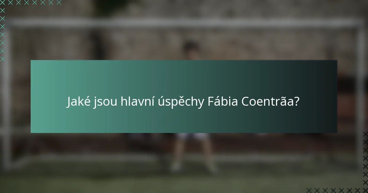 Jaké jsou hlavní úspěchy Fábia Coentrãa?